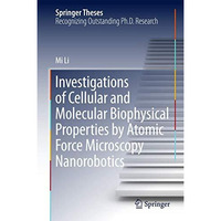 Investigations of Cellular and Molecular Biophysical Properties by Atomic Force  [Hardcover]