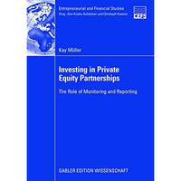 Investing in Private Equity Partnerships: The Role of Monitoring and Reporting [Paperback]