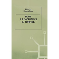 Iran: A Revolution in Turmoil [Hardcover]