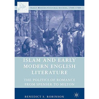 Islam and Early Modern English Literature: The Politics of Romance from Spenser  [Hardcover]