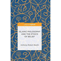 Islamic Philosophy and the Ethics of Belief [Hardcover]