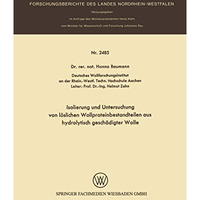 Isolierung und Untersuchung von l?slichen Wollproteinbestandteilen aus hydrolyti [Paperback]