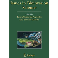 Issues in Bioinvasion Science: EEI 2003: a Contribution to the Knowledge on Inva [Hardcover]