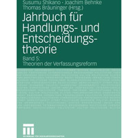 Jahrbuch f?r Handlungs- und Entscheidungstheorie: Band 5: Theorien der Verfassun [Paperback]