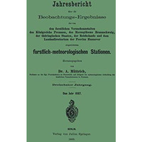 Jahresbericht ?ber die Beobachtungs-Ergebnisse der von den forstlichen Versuchsa [Paperback]