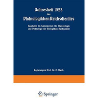 Jahresheft 1923 des Ph?nologischen Reichsdienstes: Bearbeitet im Laboratorium f? [Paperback]