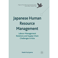 Japanese Human Resource Management: Labour-Management Relations and Supply Chain [Paperback]