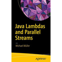 Java Lambdas and Parallel Streams [Paperback]