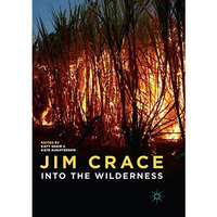 Jim Crace: Into the Wilderness [Paperback]