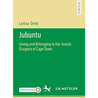 Jubuntu: Giving and Belonging in the Jewish Diaspora of Cape Town [Paperback]