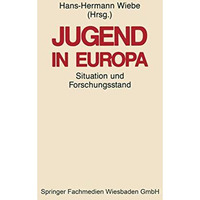 Jugend in Europa: Ihre Situation in den zentraleurop?ischen Gesellschaften und d [Paperback]