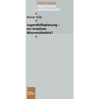 Jugendhilfeplanung  ein kreatives Missverst?ndnis? [Paperback]