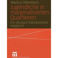 Jugendliche in marginalisierten Quartieren: Ein deutsch-franz?sischer Vergleich [Paperback]