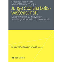 Junge Sozialarbeitswissenschaft: Diplomarbeiten zu relevanten Handlungsfeldern d [Paperback]