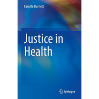 Justice in Health [Hardcover]