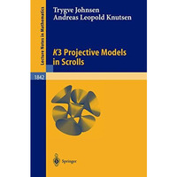 K3 Projective Models in Scrolls [Paperback]