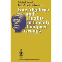 Kac Algebras and Duality of Locally Compact Groups [Hardcover]