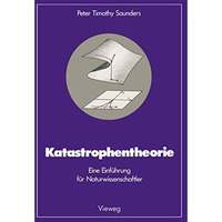 Katastrophentheorie: Eine Einf?hrung f?r Naturwissenschaftler [Paperback]