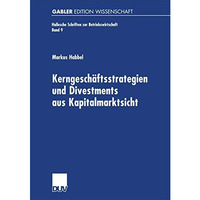 Kerngesch?ftsstrategien und Divestments aus Kapitalmarktsicht [Paperback]