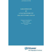 Kirchberger et l'illuminisme du dix-huiti?me si?cle [Hardcover]