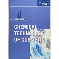 Kirk-Othmer Chemical Technology of Cosmetics [Hardcover]