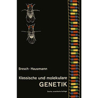 Klassische und molekulare GENETIK [Paperback]