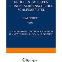 Knochen ? Muskeln Sehnen ? Sehnenscheiden Schleimbeutel [Paperback]