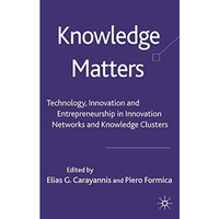 Knowledge Matters: Technology, Innovation and Entrepreneurship in Innovation Net [Hardcover]