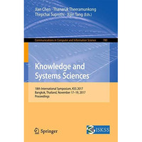 Knowledge and Systems Sciences: 18th International Symposium, KSS 2017, Bangkok, [Paperback]