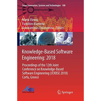 Knowledge-Based Software Engineering: 2018: Proceedings of the 12th Joint Confer [Paperback]