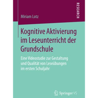 Kognitive Aktivierung im Leseunterricht der Grundschule: Eine Videostudie zur Ge [Paperback]