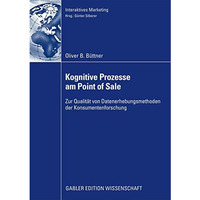 Kognitive Prozesse am Point of Sale: Zur Qualit?t von Datenerhebungsmethoden der [Paperback]