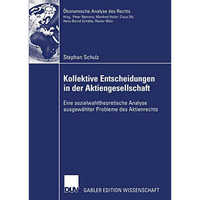 Kollektive Entscheidungen in der Aktiengesellschaft: Eine sozialwahltheoretische [Paperback]