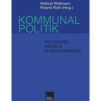 Kommunalpolitik: Politisches Handeln in den Gemeinden [Paperback]