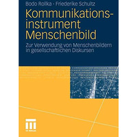 Kommunikationsinstrument Menschenbild: Zur Verwendung von Menschenbildern in ges [Paperback]