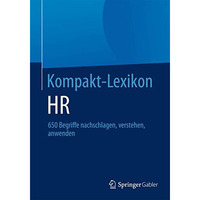 Kompakt-Lexikon HR: 650 Begriffe nachschlagen, verstehen, anwenden [Paperback]