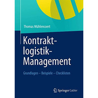 Kontraktlogistik-Management: Grundlagen - Beispiele - Checklisten [Paperback]