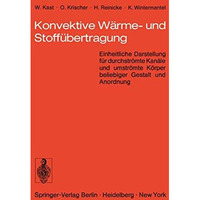 Konvektive W?rme- und Stoff?bertragung: Einheitliche Darstellung f?r durchstr?mt [Paperback]