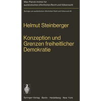 Konzeption und Grenzen freiheitlicher Demokratie: Dargestellt am Beispiel des Ve [Paperback]