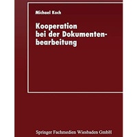 Kooperation bei der Dokumentenbearbeitung: Entwicklung einer Gruppeneditorumgebu [Paperback]