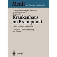 Krankenhaus im Brennpunkt: Risiken  Haftung  Management [Paperback]