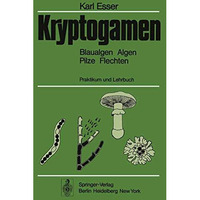 Kryptogamen: Blaualgen Algen Pilze Flechten, Praktikum und Lehrbuch [Paperback]