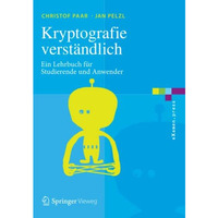 Kryptografie verst?ndlich: Ein Lehrbuch f?r Studierende und Anwender [Paperback]