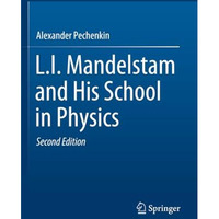 L.I. Mandelstam and His School in Physics [Paperback]