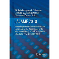 LACAME 2010: Proceedings of the 12th Latin American Conference on the Applicatio [Hardcover]