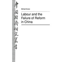 Labour and the Failure of Reform in China [Paperback]