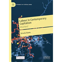 Labour in Contemporary Capitalism: What Next? [Hardcover]