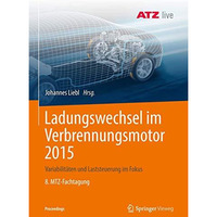 Ladungswechsel im Verbrennungsmotor 2015: Variabilit?ten und Laststeuerung im Fo [Paperback]