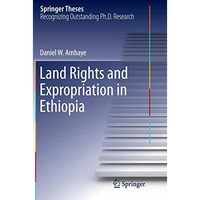 Land Rights and Expropriation in Ethiopia [Paperback]