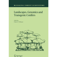 Landscapes, Genomics and Transgenic Conifers [Paperback]